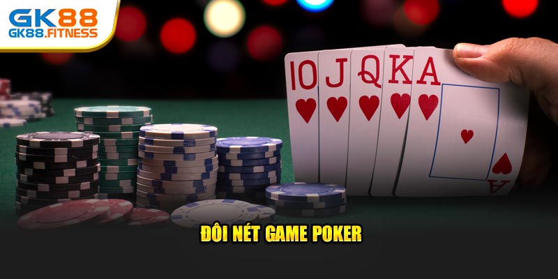 Đôi nét game Poker