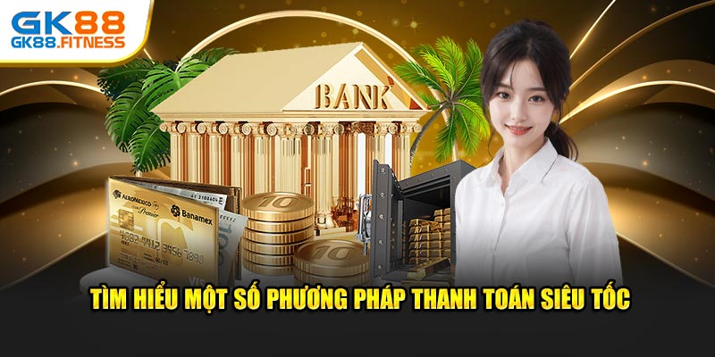 Tìm hiểu một số phương pháp thanh toán siêu tốc
